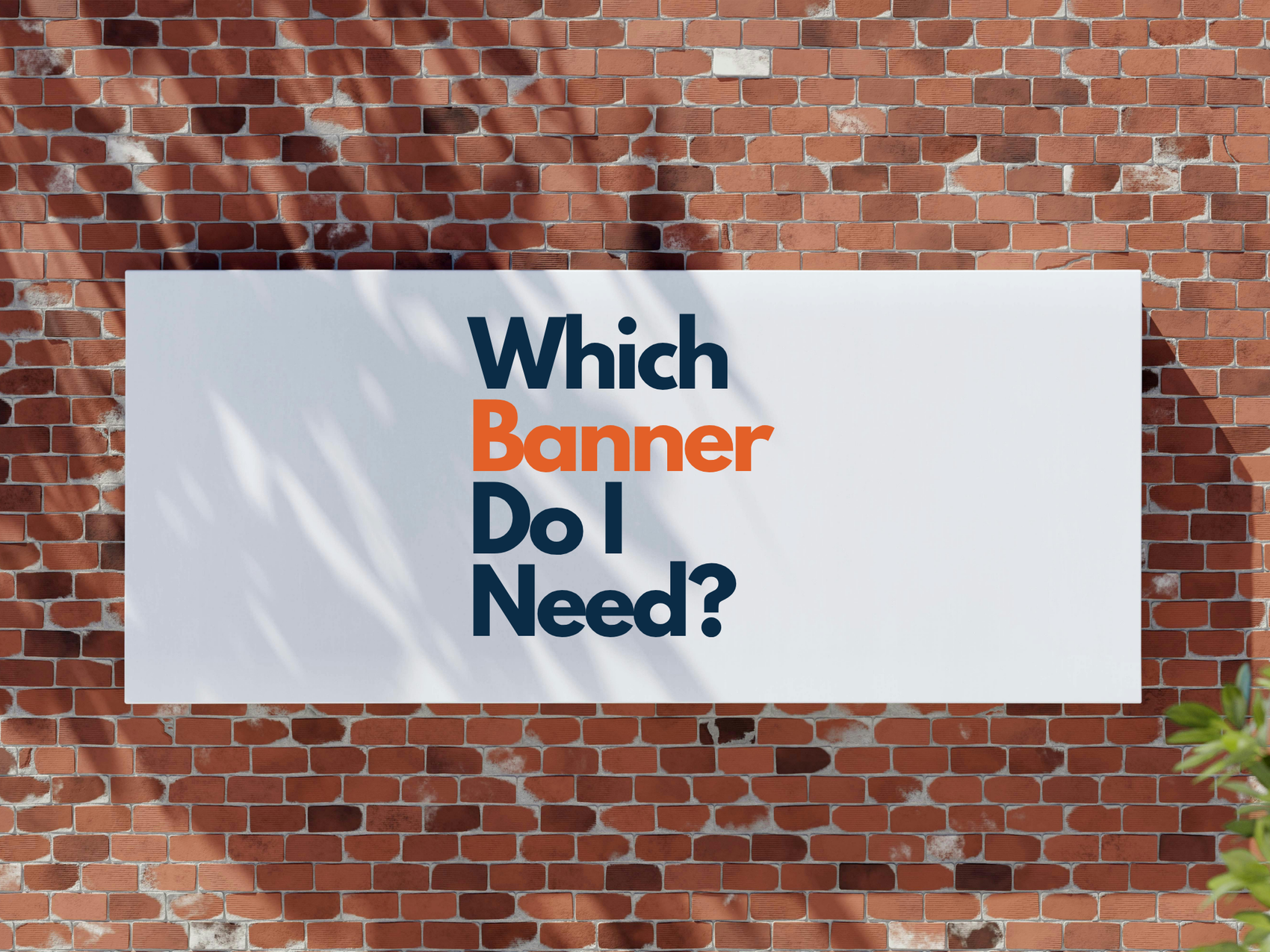 Which Banner Do I Need?
